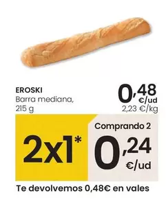 Oferta de Eroski - Barra Mediana  por 0,48€ en Eroski