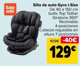 Oferta de Silla De Auto Gyro I-Size por 129€ en Carrefour