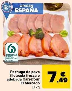 Oferta de Carrefour - Pechuga De Pavo Fileteada Fresca O Adobada El Mercado por 7,49€ en Carrefour