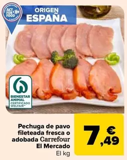 Oferta de Carrefour El Mercado - Pechuga De Pavo Fileteada Fresca O Adobada por 7,49€ en Carrefour