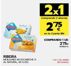 Oferta de Ribeira - Mejillones En Escabeche O Al Natural por 2,75€ en BM Supermercados