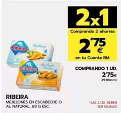 Oferta de Ribeira - Mejillones En Escabeche O Al Natural por 2,75€ en BM Supermercados