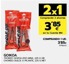 Oferta de Goikoa - Chorizo Dulce O Picante por 3,85€ en BM Supermercados