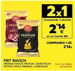 Oferta de Frit Ravich - Patatas Fritas Premium por 2,14€ en BM Supermercados