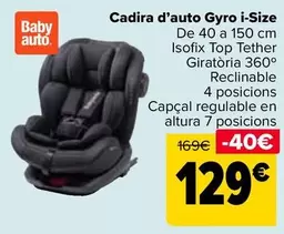 Oferta de Silla De Auto Gyro I-Size por 129€ en Carrefour