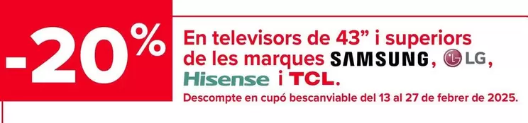 Oferta de En Televisores De 43" Y Superiores  De Las Marcas Samsung  Lg  Hisense Y   Tcl" en Carrefour