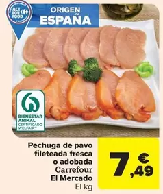 Oferta de Carrefour - El Mercado Pechuga De Pavo Fileteada Fresca O Adobada  por 7,49€ en Carrefour Market