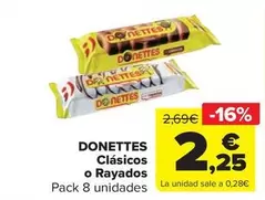 Oferta de Donettes - Clásicos O Rayados por 2,25€ en Carrefour Market