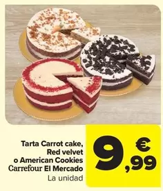 Oferta de Carrefour - El Mercado Tarta Carrot Cake, Red Velvet O American Cookies por 9,99€ en Carrefour Market