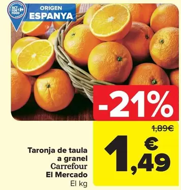 Oferta de Carrefour - El Mercado Naranja Mesa Granel  por 1,49€ en Carrefour Market