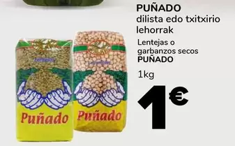 Oferta de Púnado - Lentejas O Garbanzos Secos  por 1€ en Supeco