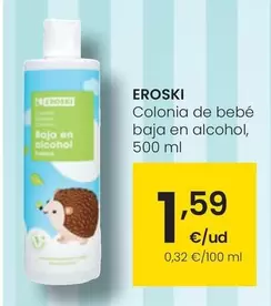 Oferta de Eroski - Colonia De Bebé Baja En Alcohol por 1,59€ en Eroski