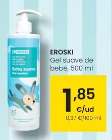 Oferta de Eroski - Gel Suave De Bebé por 1,85€ en Eroski