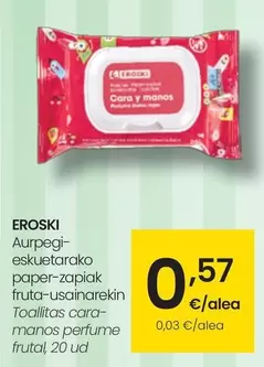 Oferta de Eroski - Toallitas Cara-Manos Perfume Frutal por 0,57€ en Eroski