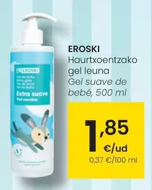 Oferta de Eroski - Gel Suave De Bebé por 1,85€ en Eroski