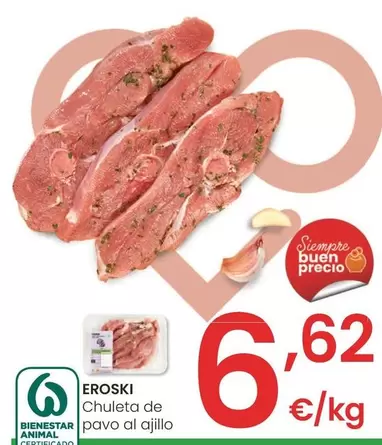 Oferta de Eroski - Chuleta De Pavo Al Ajillo por 6,62€ en Eroski