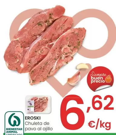 Oferta de Eroski - Chuleta De Pavo Al Ajillo por 6,62€ en Eroski