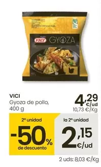 Oferta de VICI - Gyoza De Pollo por 4,29€ en Eroski