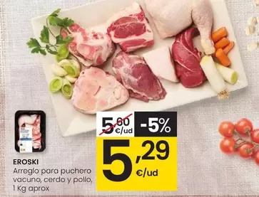 Oferta de Eroski - Arreglo Para Puchero Vacuno, Cerdo Y Pollo por 5,29€ en Eroski