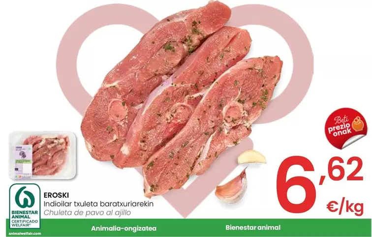 Oferta de Eroski - Chuletas De Pavo Al Ajillo por 6,62€ en Eroski