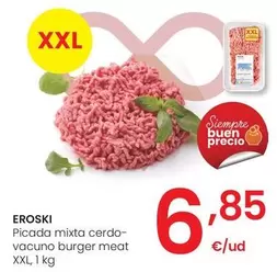 Oferta de Eroski - Picada Mixta Cerdo-Vacuno Burger Meat XXL por 6,85€ en Eroski