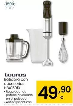 Oferta de Taurus - Batidora Con Accesorios HBA1501X por 49,9€ en Eroski