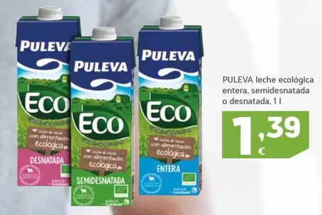 Oferta de Puleva - Leche Ecologica Entera por 1,39€ en HiperDino