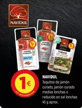 Oferta de Navidul - Taquitos De Jamon Curado Jamon Curado Medias Lonchas O Reducido En Sal Lonchas por 1€ en Coviran