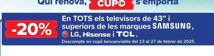 Oferta de En Todos Los Televisores De 43'' Y Superiores De Las Marcas Samsung ,Lg, Hisense Y Tcl en Carrefour