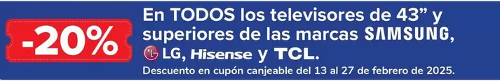 Oferta de Samsung - En Todos Los Televisores De 43" Y Superiores De Las Marcas LG , HISENSE Y TCL en Carrefour