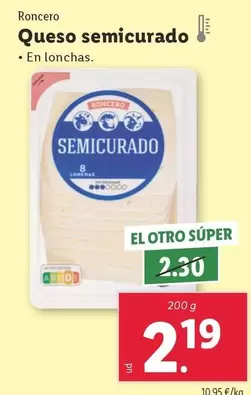 Oferta de Roncero - Queso Semicurado por 2,19€ en Lidl