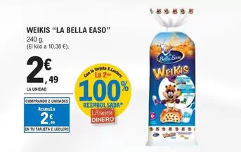 Oferta de La Bella Easo - Weikis por 2,49€ en E.Leclerc