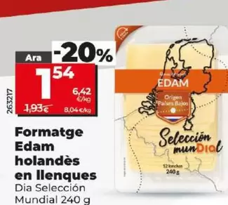 Oferta de Dia Seleccion Mundial - Queso Edam Holandes En Lonchas por 1,54€ en Dia