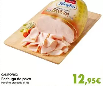 Oferta de Campofrío - Pechuga De Pavo por 12,95€ en Hiper Usera