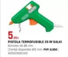 Oferta de Salki - Pistola Termofusible 25 W Salki por 5,95€ en Fes Més