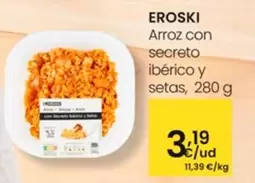 Oferta de Eroski - Arroz Con Secreto Iberico Y Setas por 3,19€ en Eroski