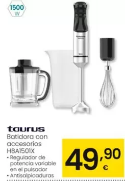 Oferta de Taurus - Batidora Con Accesorios HBA1501X por 49,9€ en Eroski