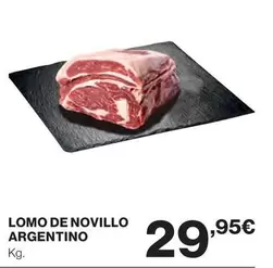 Oferta de Lomo De Novillo Argentino por 29,95€ en Hipercor