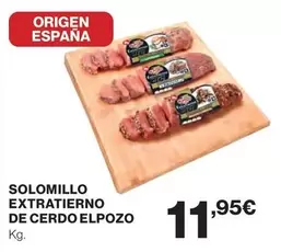 Oferta de Elpozo - Solomillo Extratierno De Cerdo por 11,95€ en Hipercor