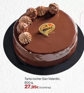 Oferta de San - Tarta Rocher San Valentin por 27,95€ en Hipercor