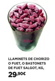 Oferta de Salgot - Llaminets De Chorizo O Fuet O Bastonets De Fuet por 29,9€ en El Corte Inglés