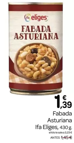 Oferta de Ifa Eliges - Fabada Asturiana por 1,39€ en Supermercados El Jamón