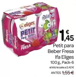 Oferta de Ifa Eliges - Petit Para Beber Fresa por 1,45€ en Supermercados El Jamón