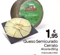 Oferta de Cerrato - Queso Semicurado por 1,95€ en Supermercados El Jamón