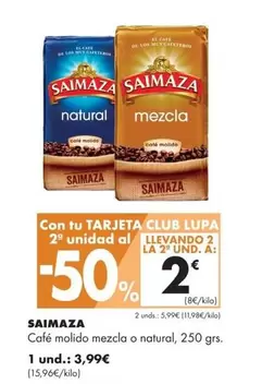 Oferta de Saimaza - Cafe Molido Mezcla O Natural por 3,99€ en Supermercados Lupa