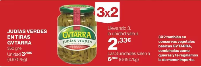 Oferta de Gvtarra - Judias Verdes En Tiras por 3,49€ en Supercor