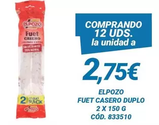 Oferta de Elpozo - Fuet Casero Duplo por 2,75€ en Dialsur Cash & Carry