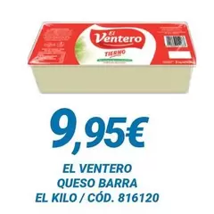 Oferta de El Ventero - Queso Barra por 9,95€ en Dialsur Cash & Carry