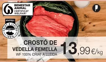 Oferta de Crosto De Vedella Femella por 13,99€ en Plusfresc