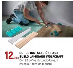 Oferta de Wolfcraft - Set De Instalación Para Suelo Laminado  por 12,95€ en Tú Brico-Marian